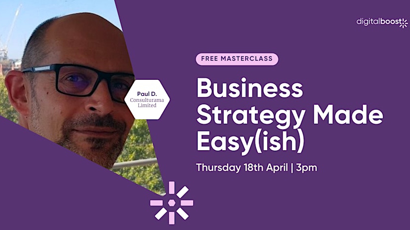 Masterclass: Business strategy made easy(ish)