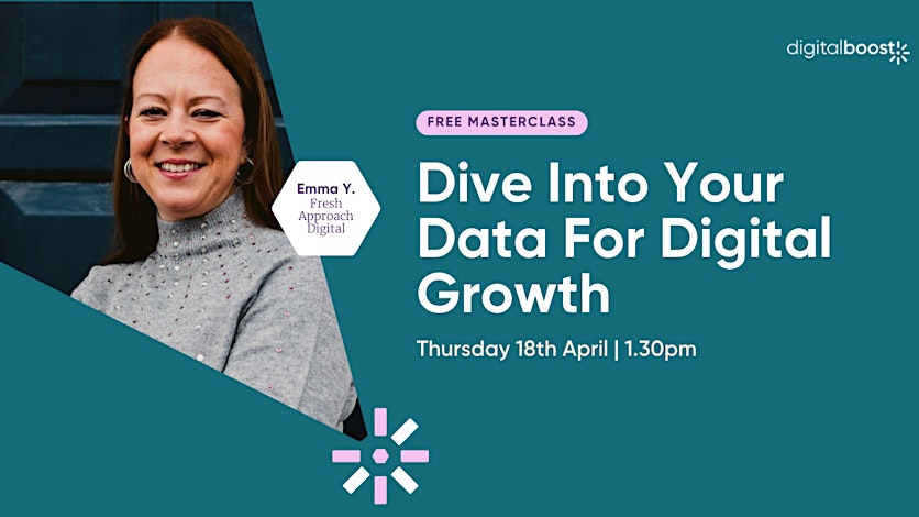 Masterclass: Dive into your data for digital growth