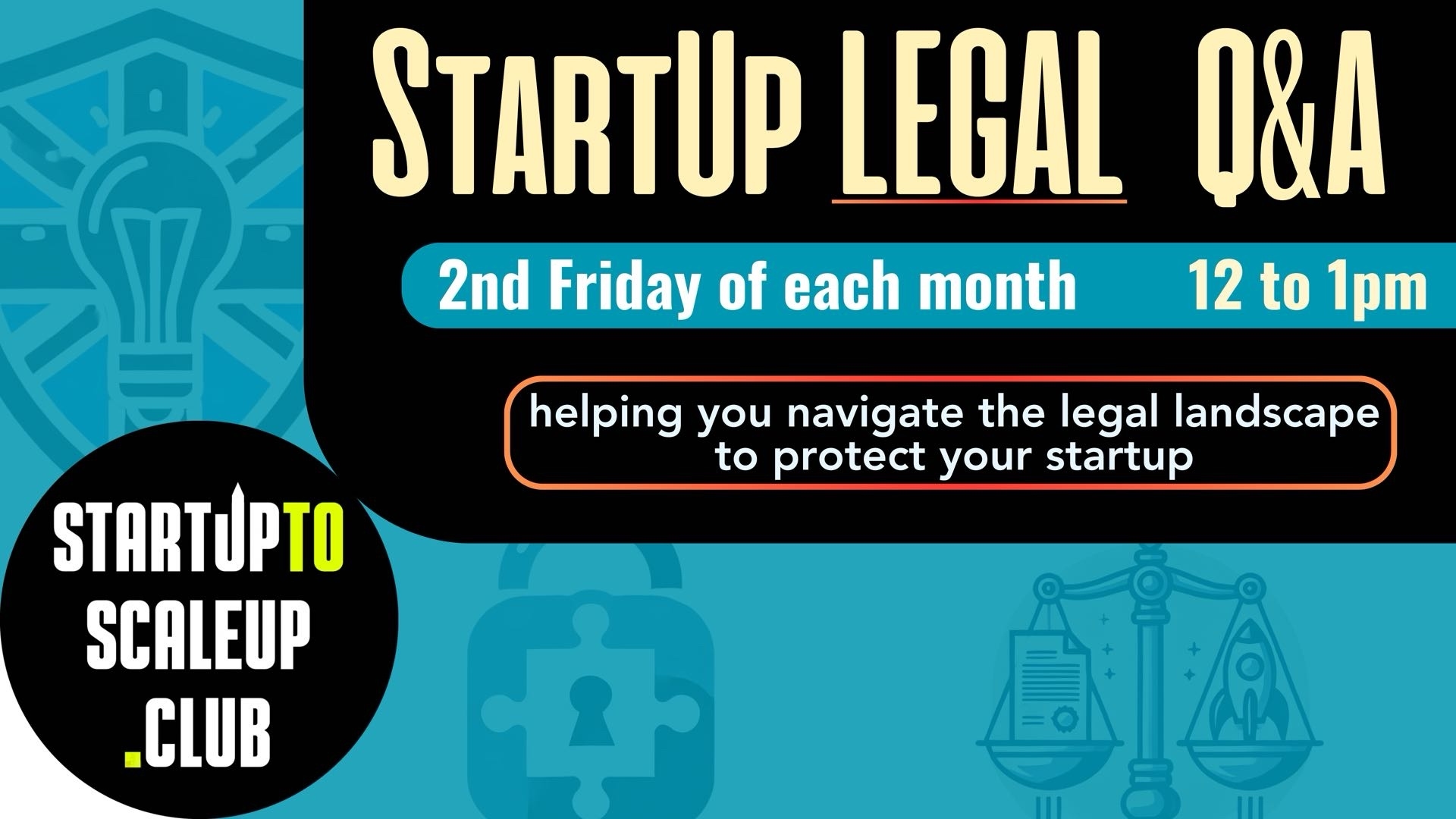 StartUp legal Q&A, second Friday of the month, from 12.00pm to 1.00pm